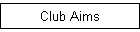 Club Aims