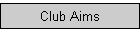 Club Aims
